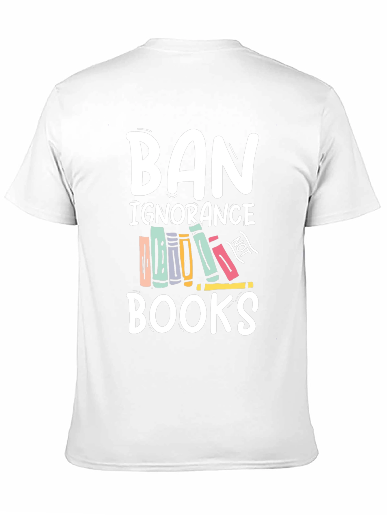 Ban Ignorance Not Books T-Shirt