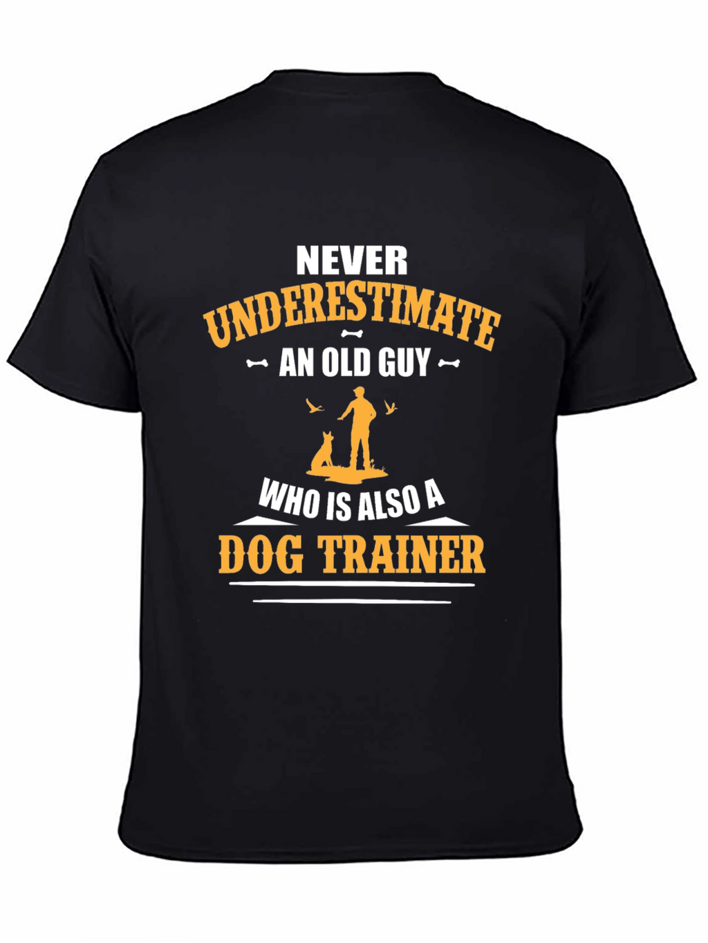 Never Underestimate Old Guy Dog Trainer T-Shirt