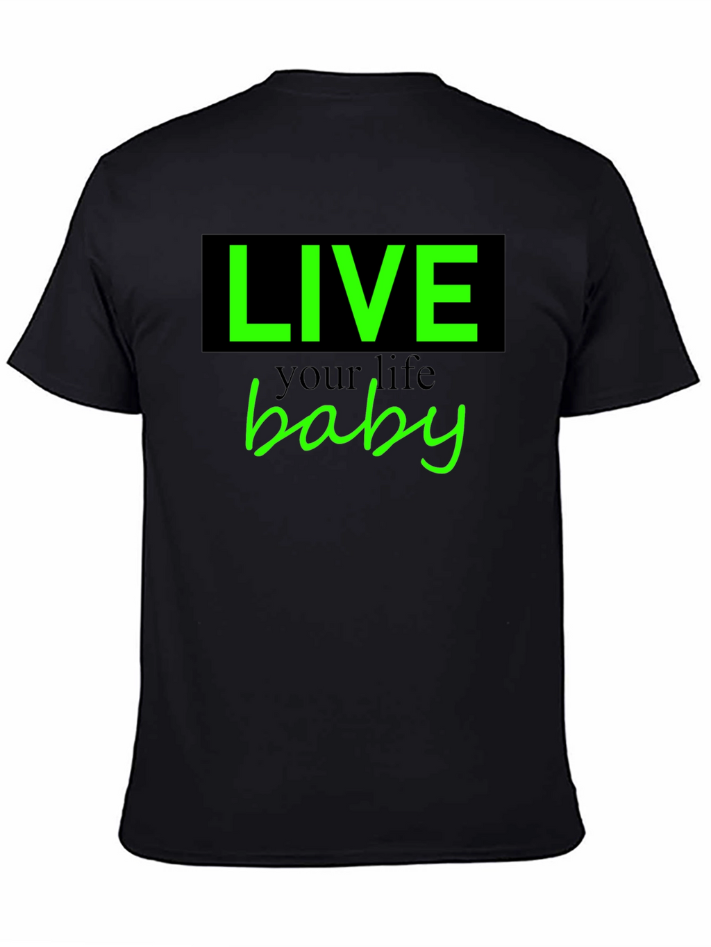 Live Your Life Baby Tee - Stylish Graphic T-Shirt