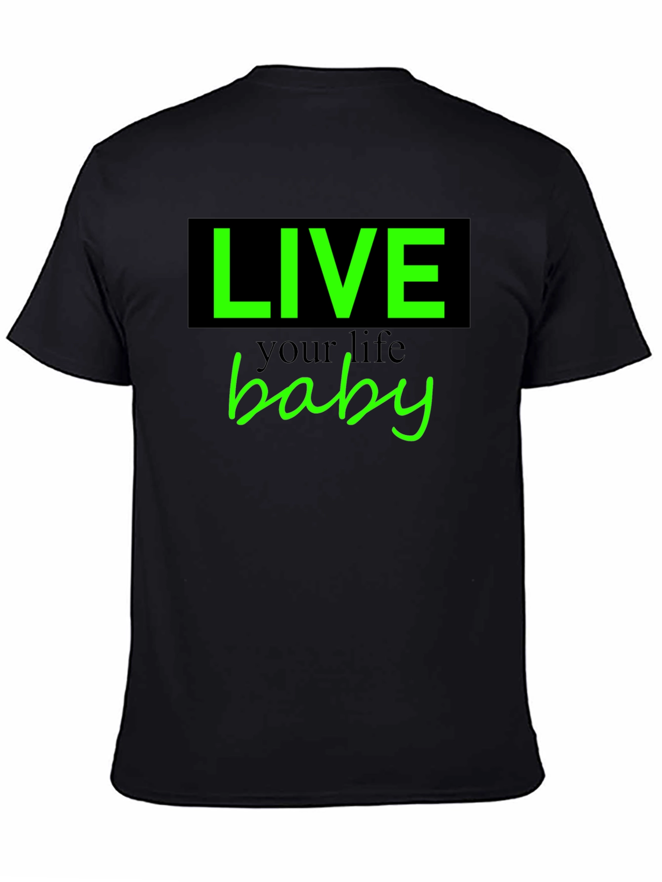 Live Your Life Baby Tee - Stylish Graphic T-Shirt