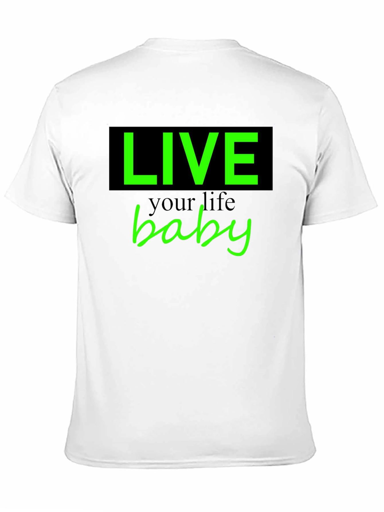 Live Your Life Baby Tee - Stylish Graphic T-Shirt