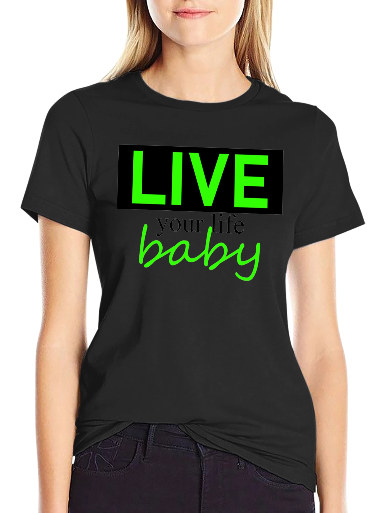Live Your Life Baby Tee - Stylish Graphic T-Shirt