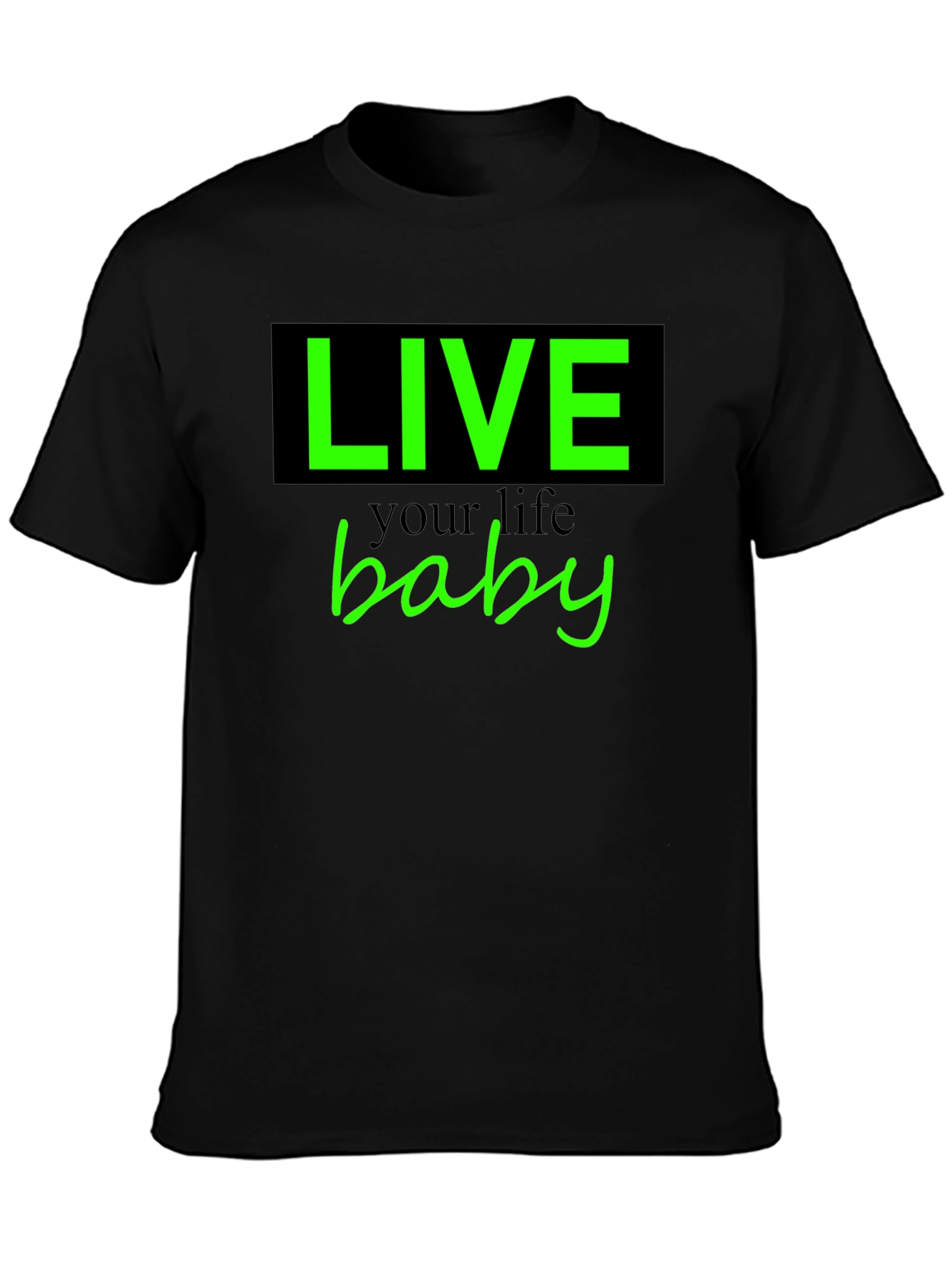 Live Your Life Baby Tee - Stylish Graphic T-Shirt