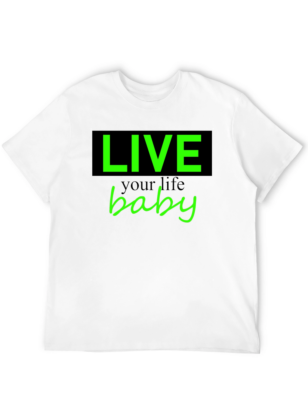 Live Your Life Baby Tee - Stylish Graphic T-Shirt