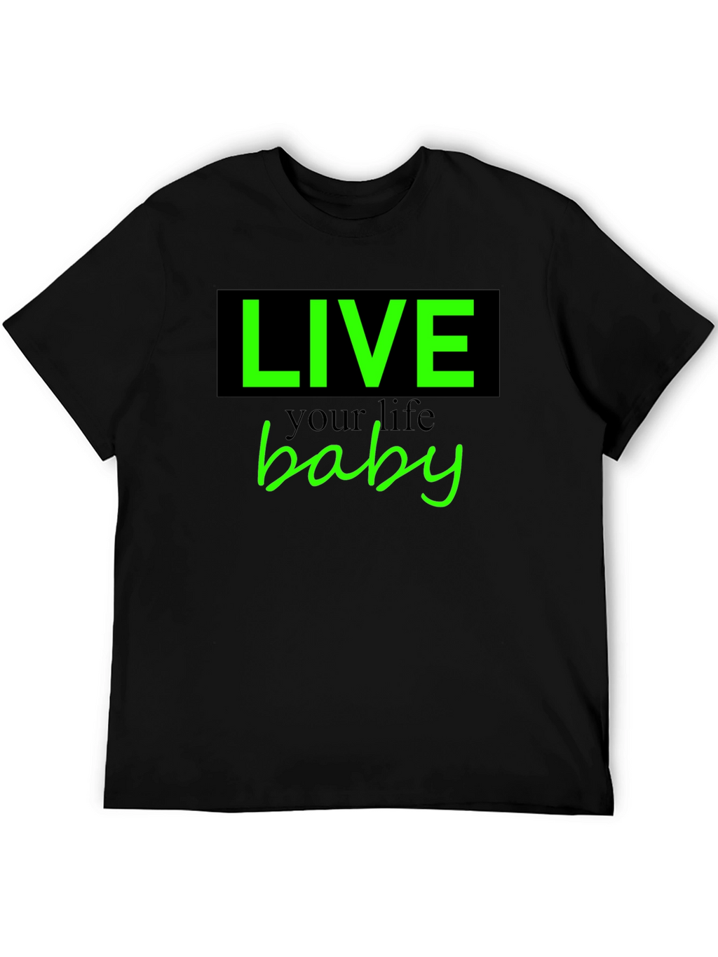 Live Your Life Baby Tee - Stylish Graphic T-Shirt