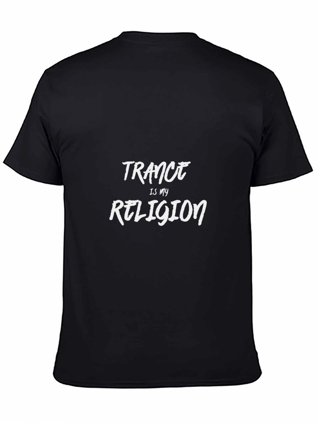 Trance Is My Religion - Black T-Shirt