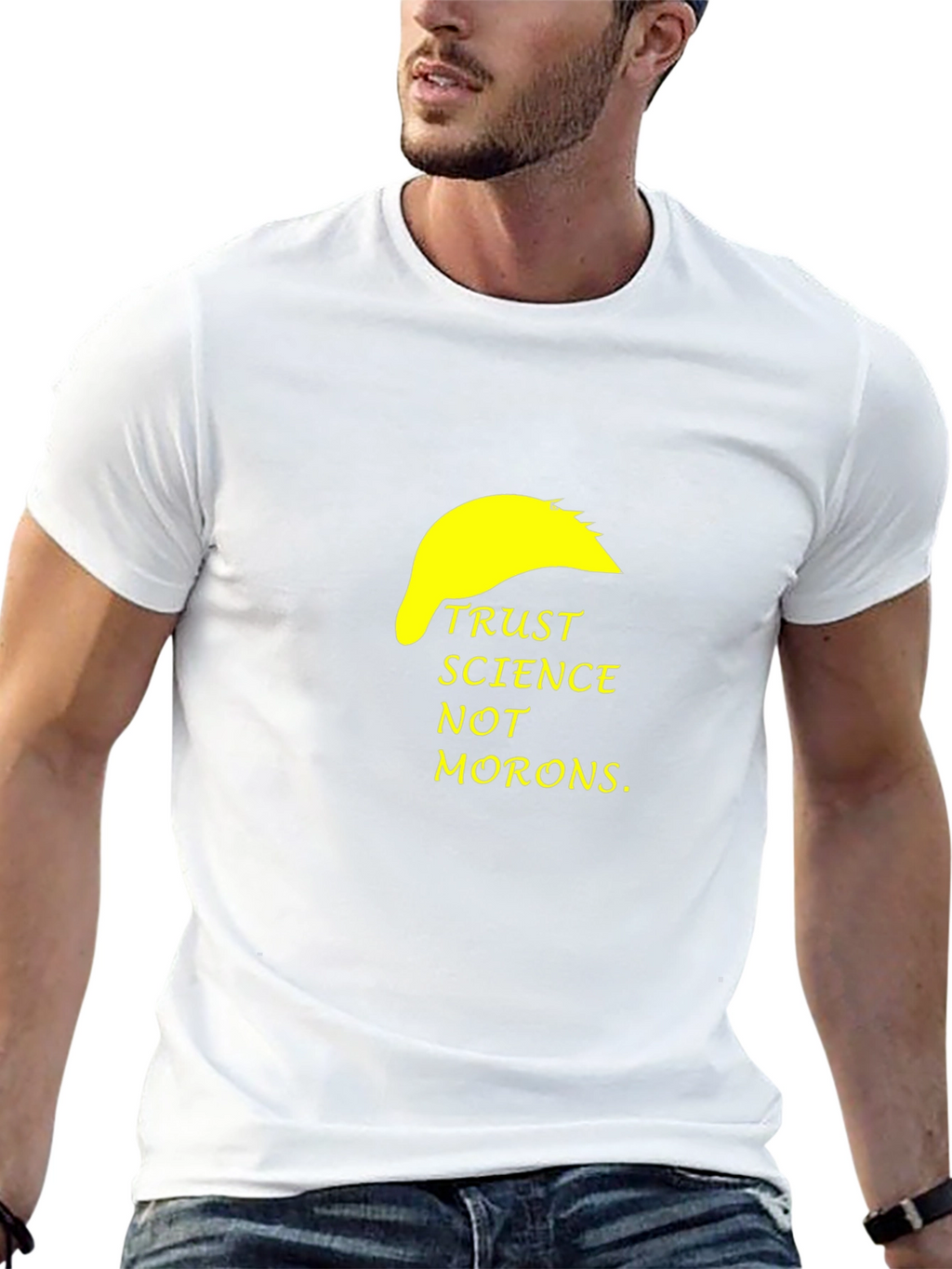 Trust Science Not Morons T-Shirt
