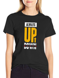Always Up T-Shirt - Motivational Design