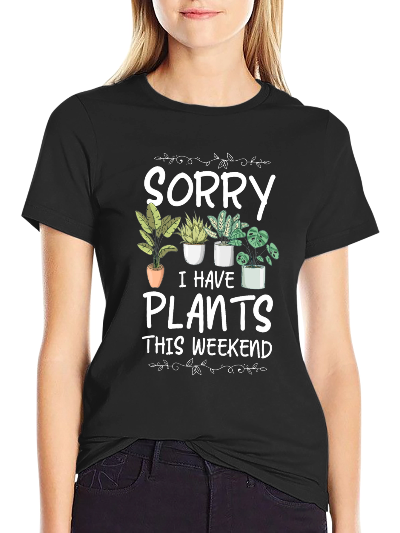 Sorry I Have Plants T-Shirt