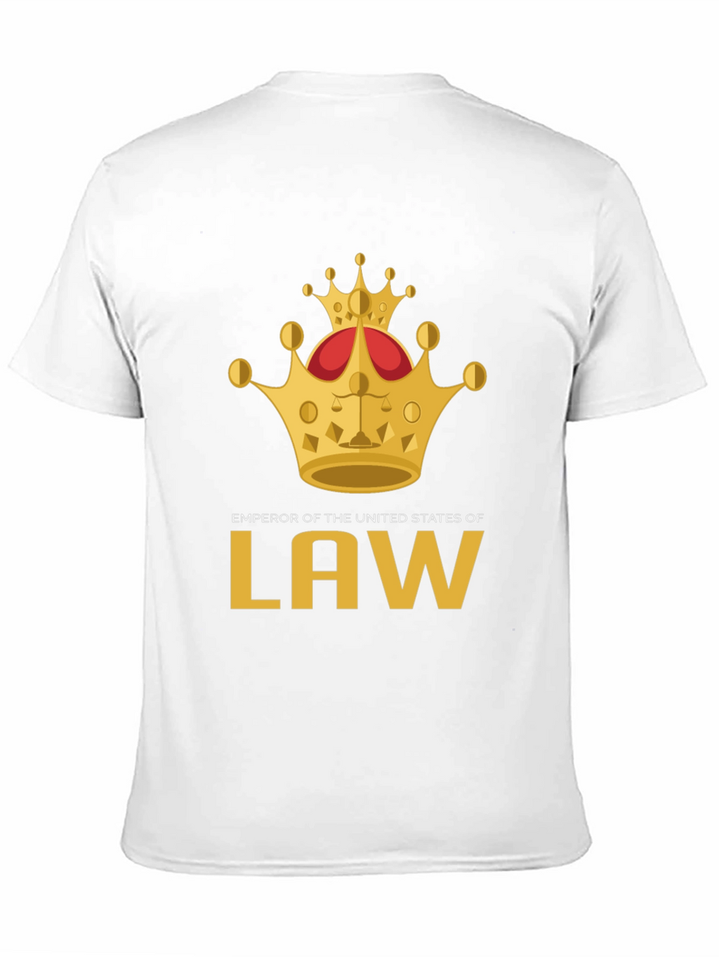 Emperor of the United States of Law T-Shirt