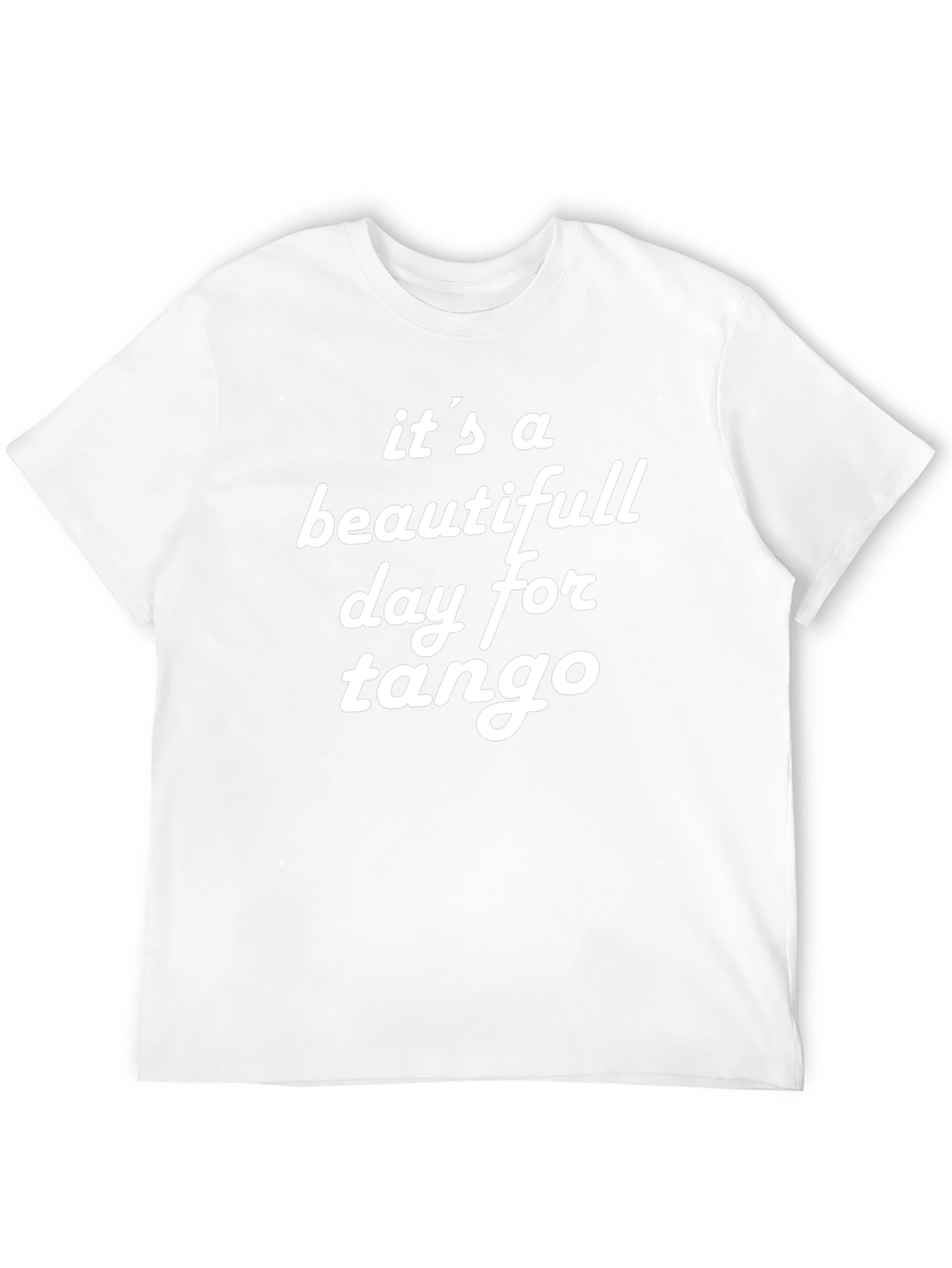 Its a Beautiful Day for Tango Graphic T-Shirt