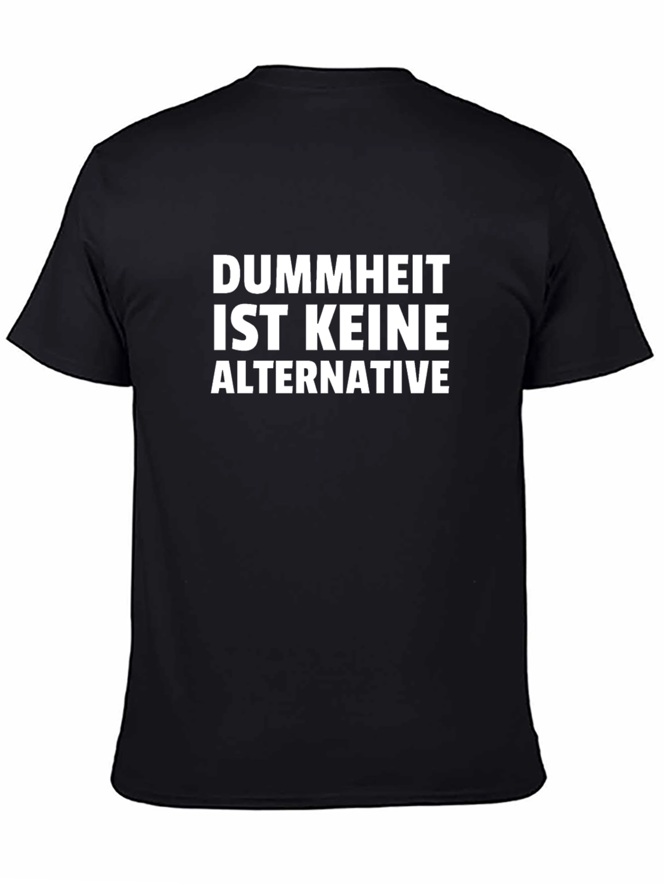 Dummheit Ist Keine Alternative T-Shirt