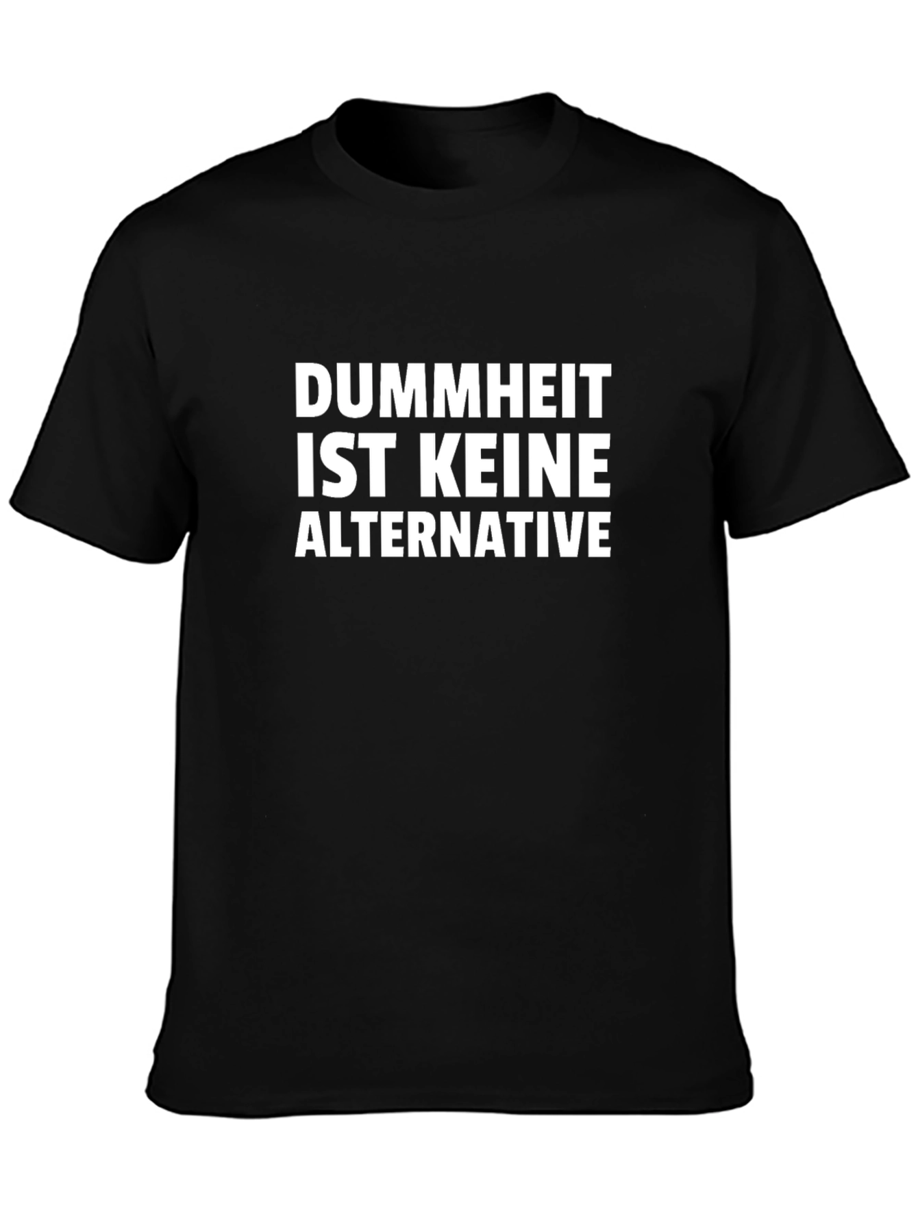 Dummheit Ist Keine Alternative T-Shirt