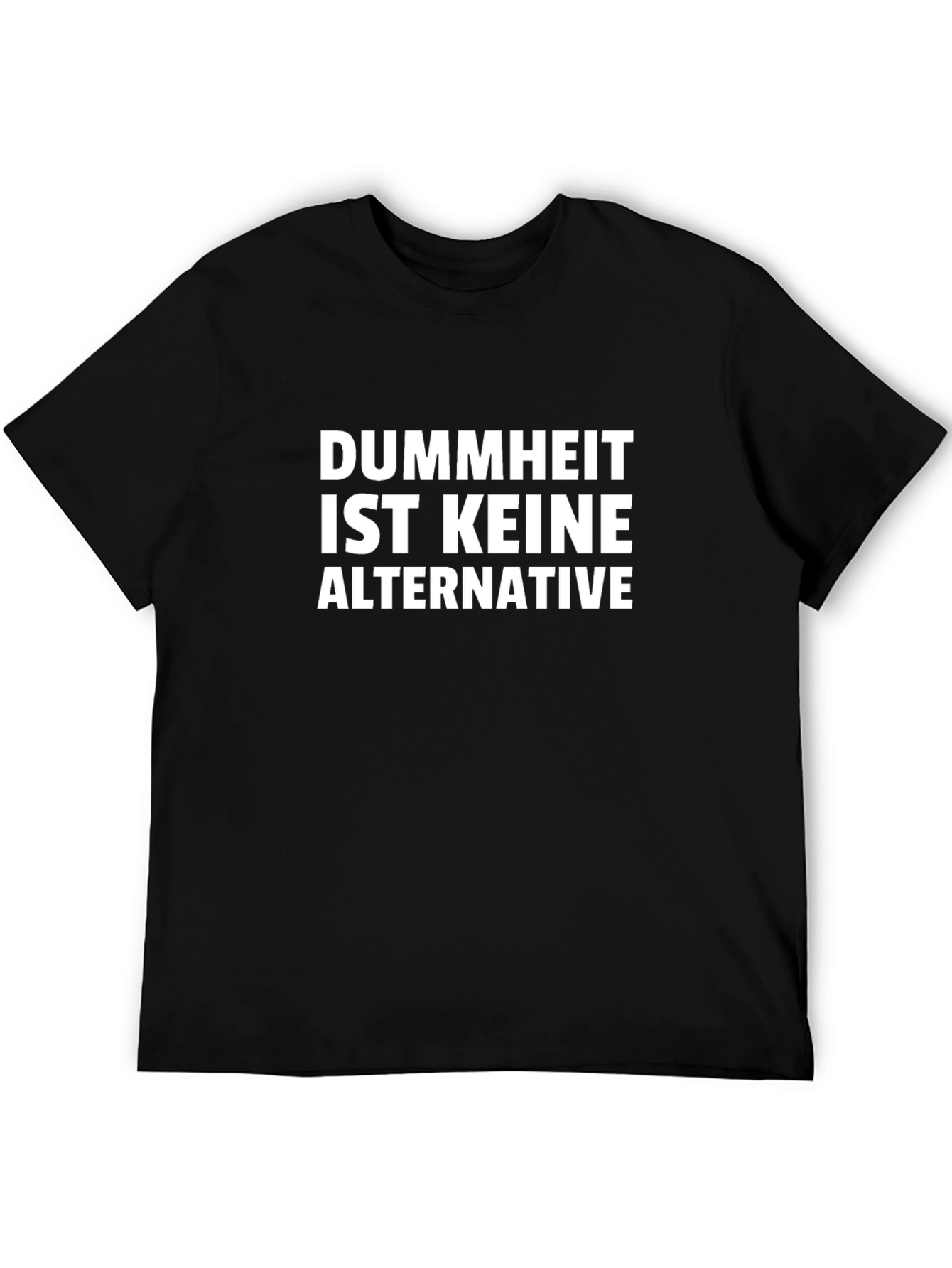 Dummheit Ist Keine Alternative T-Shirt