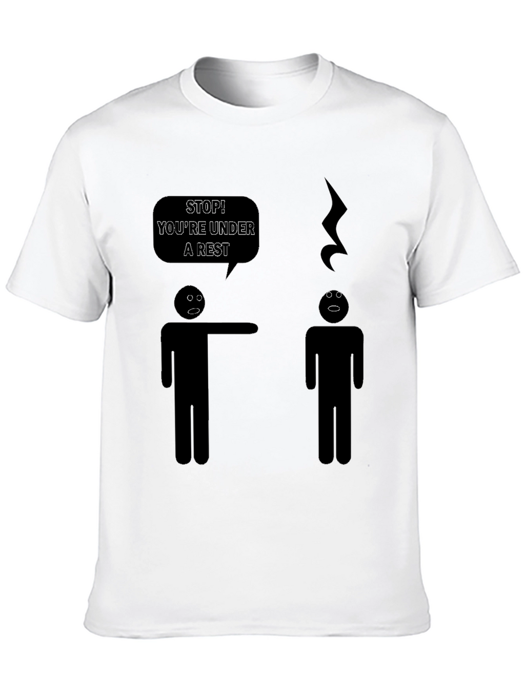Funny Music Pun T-Shirt - Youre Under a Rest