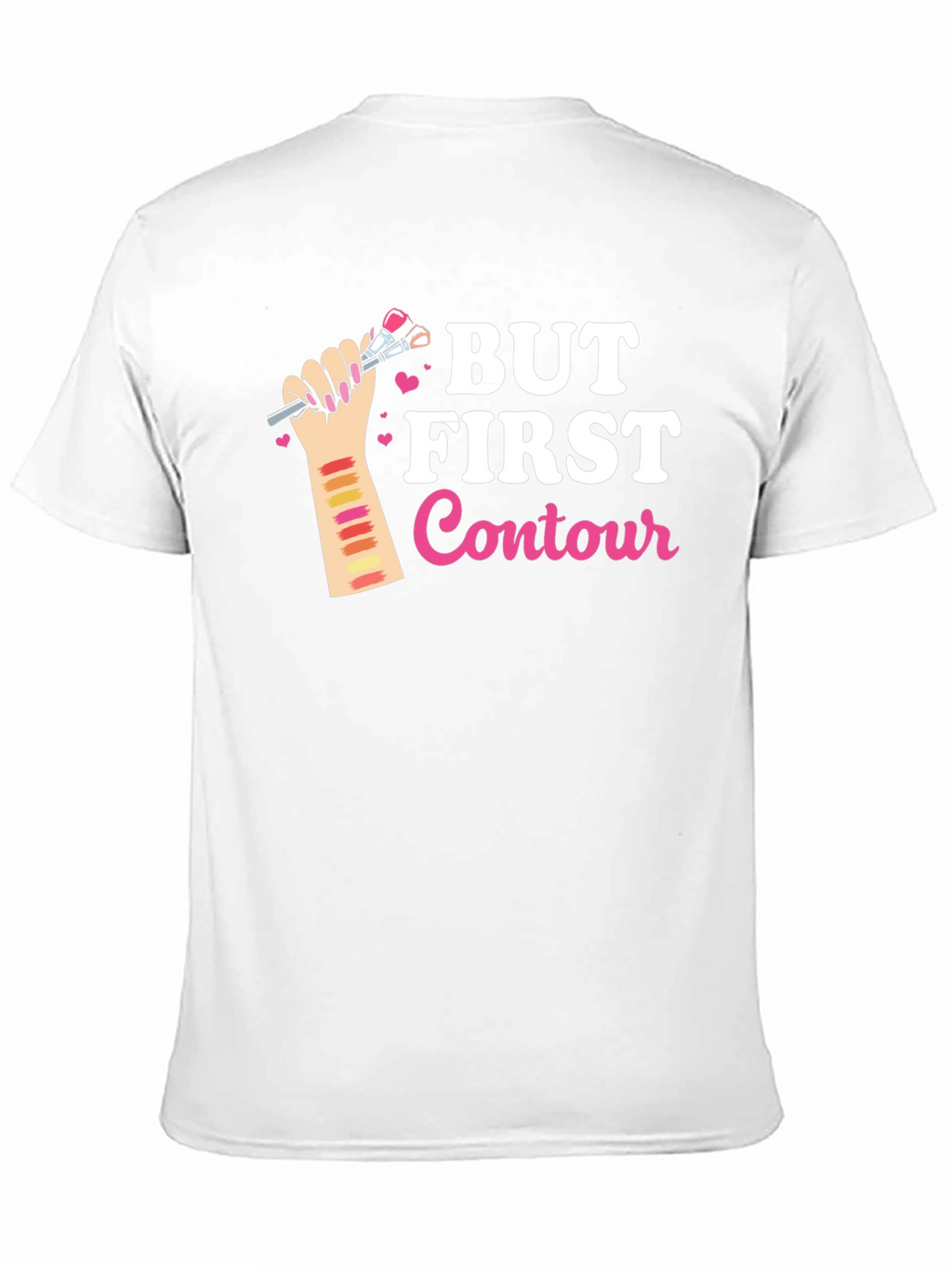 But First Contour Graphic T-Shirt