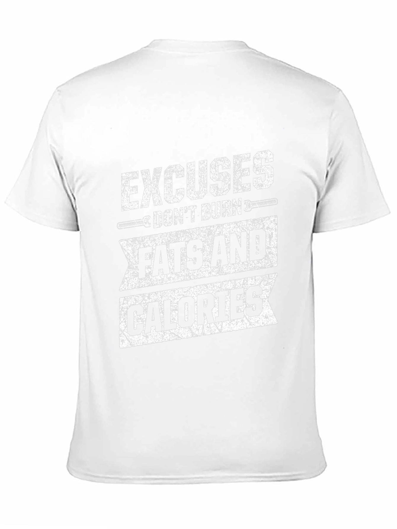 Workout Motivation T-Shirt: Excuses Dont Burn Calories