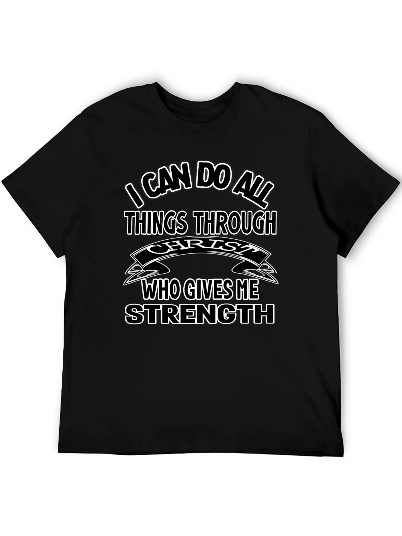 Christian T-Shirt: I Can Do All Things Through Christ