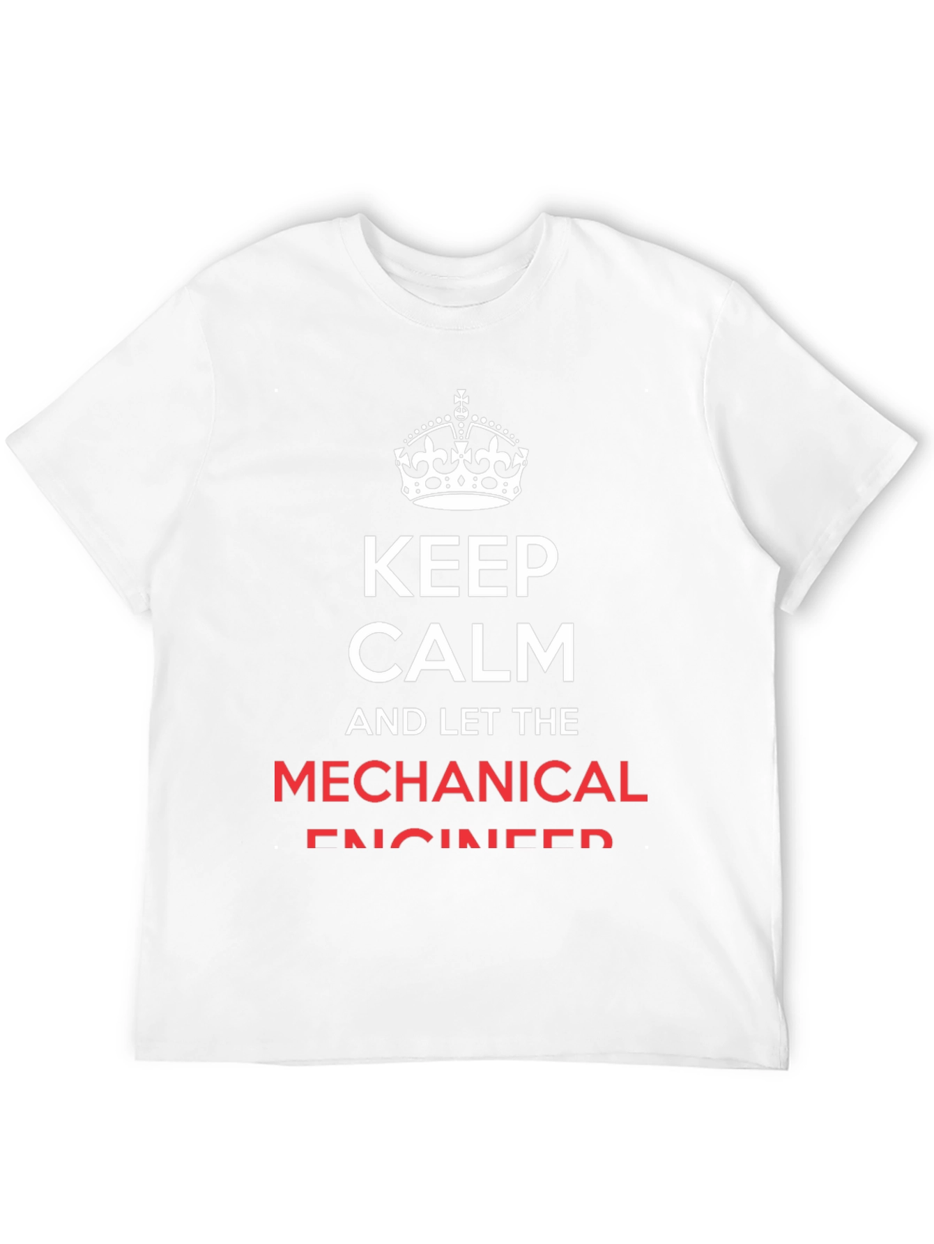 Keep Calm Mechanical Engineer T-Shirt