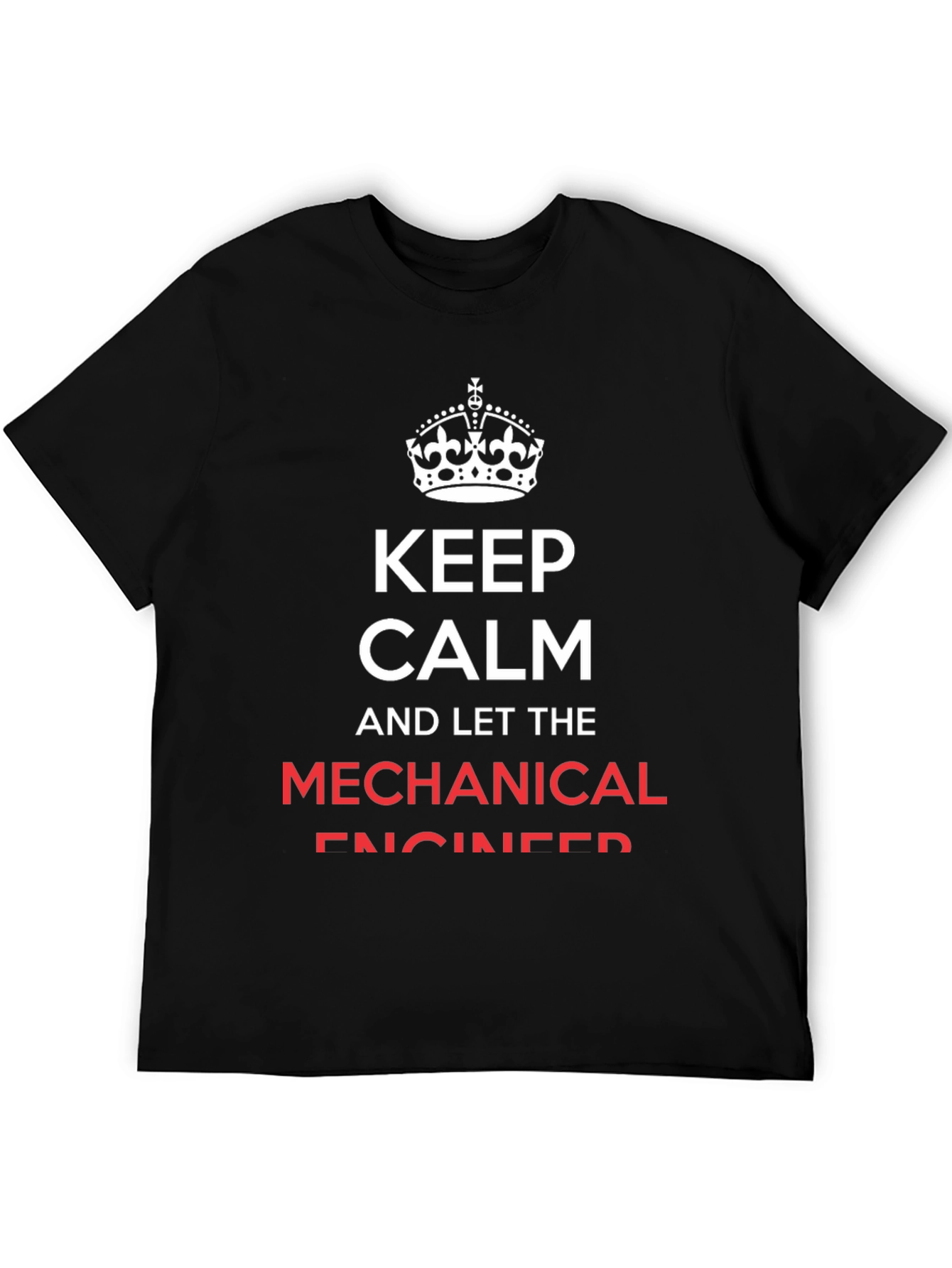 Keep Calm Mechanical Engineer T-Shirt