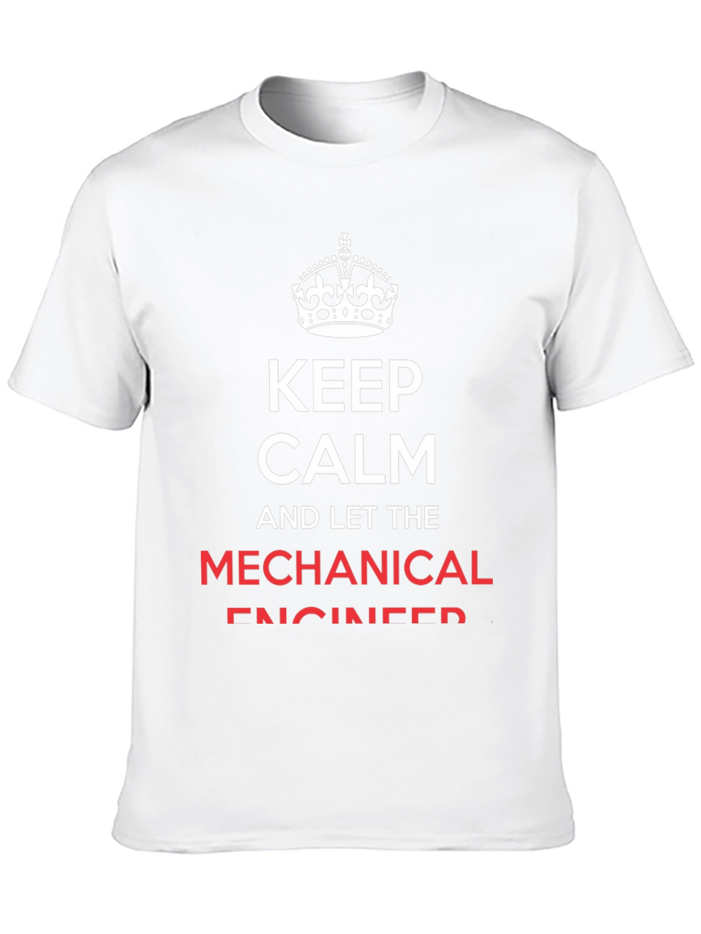 Keep Calm Mechanical Engineer T-Shirt