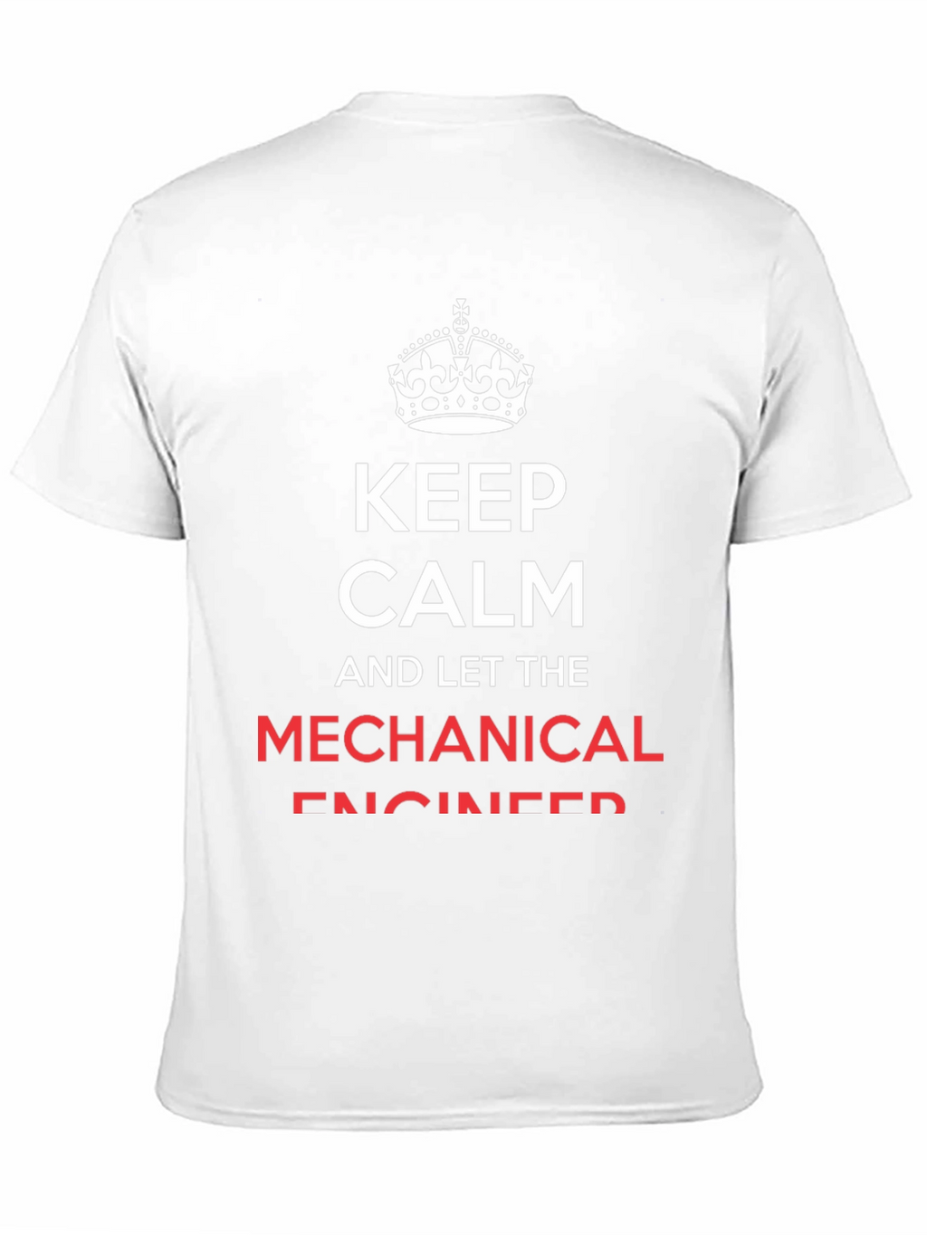 Keep Calm Mechanical Engineer T-Shirt