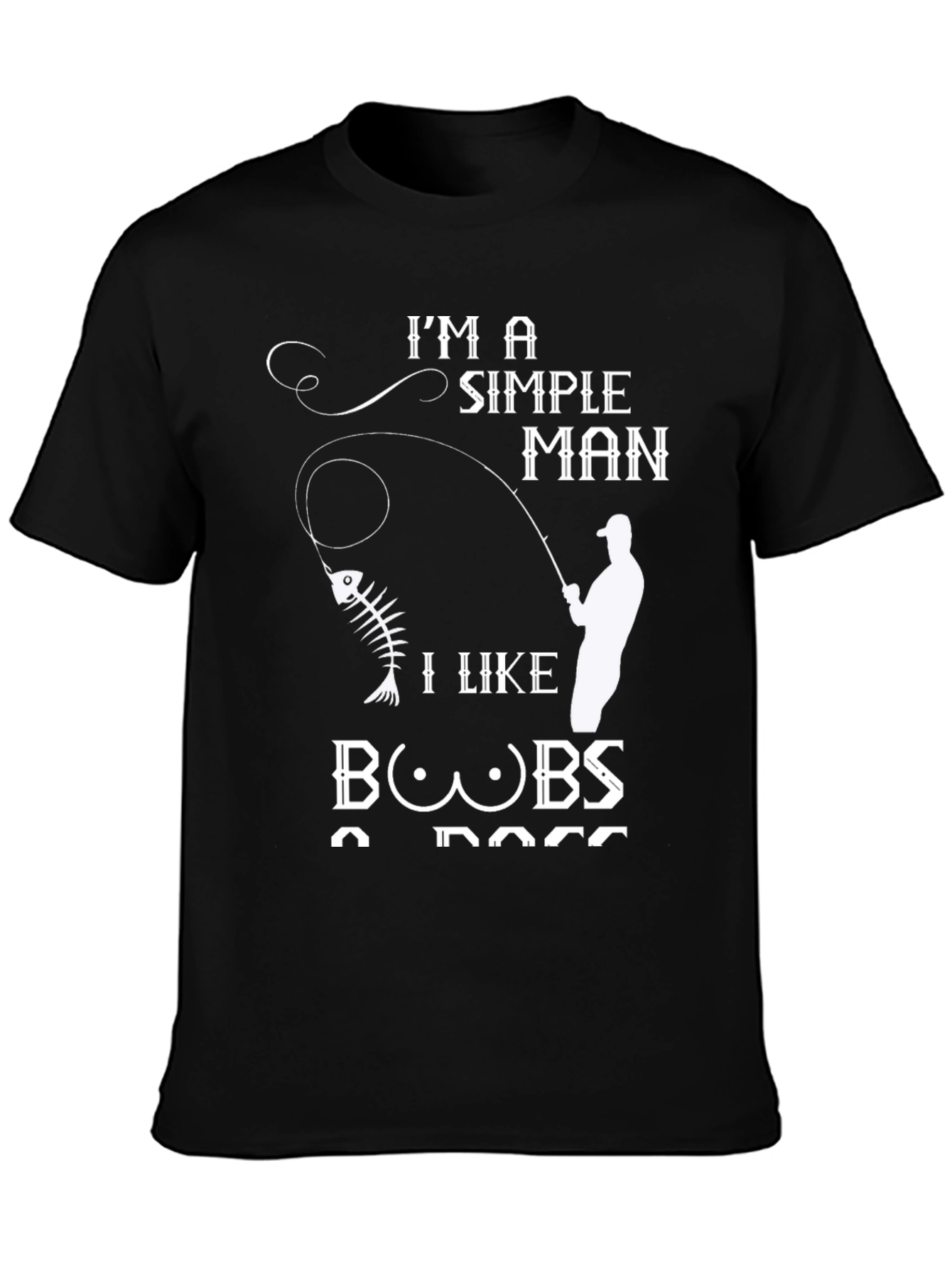 Im a Simple Man T-Shirt Funny Fishing & Boobs