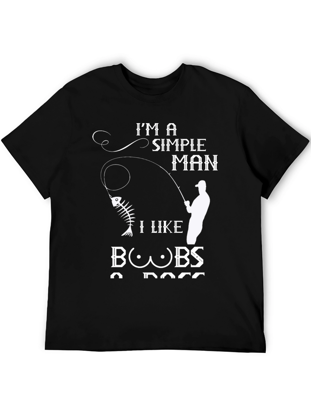 Im a Simple Man T-Shirt Funny Fishing & Boobs