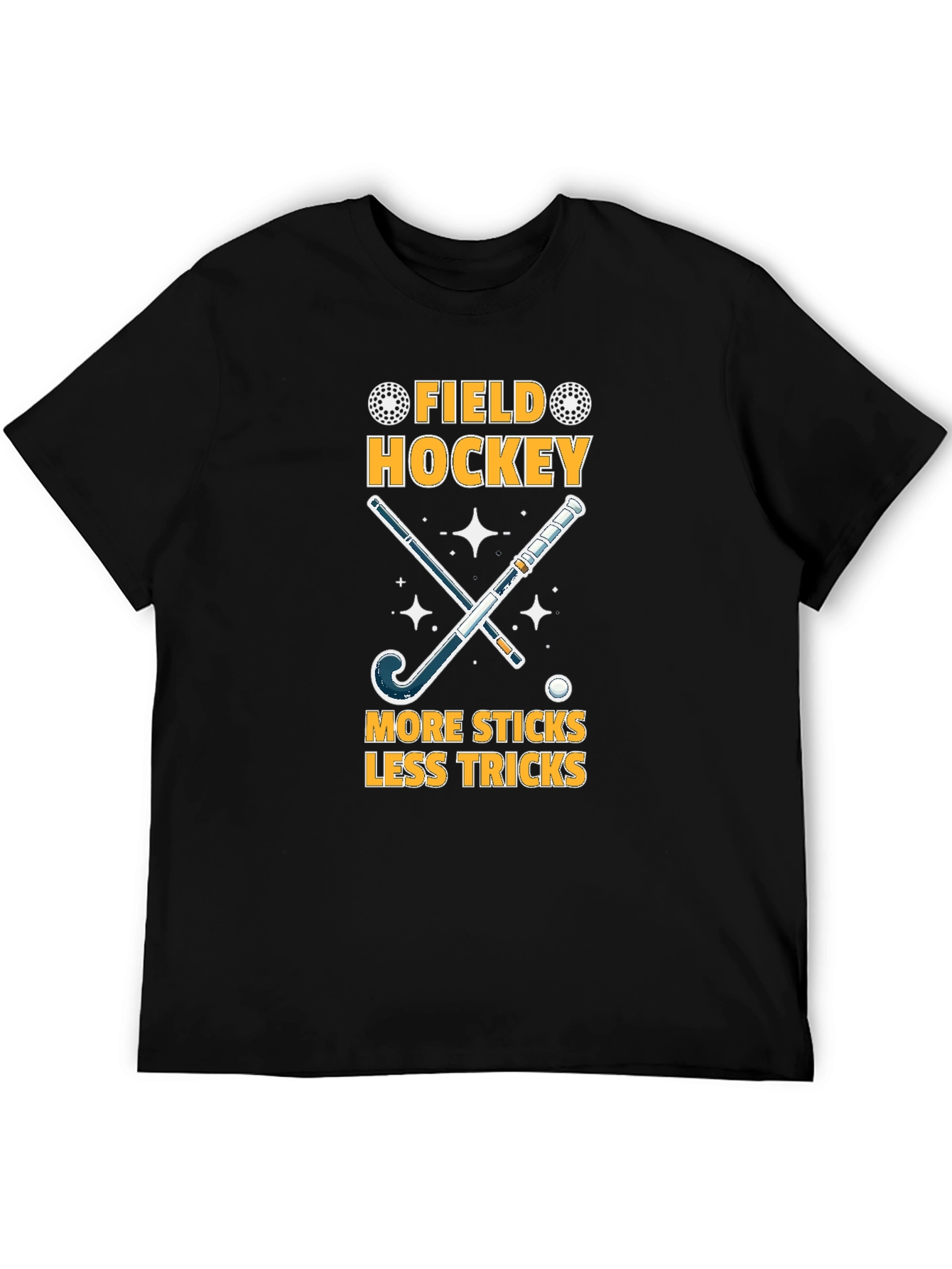 Field Hockey T-Shirt: More Sticks Less Tricks!