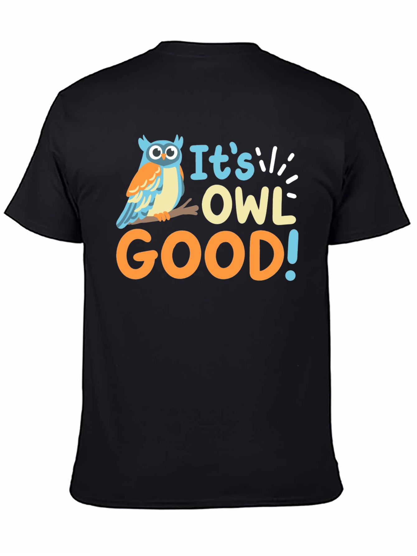 Its Owl Good T-Shirt - Funny Animal Tee