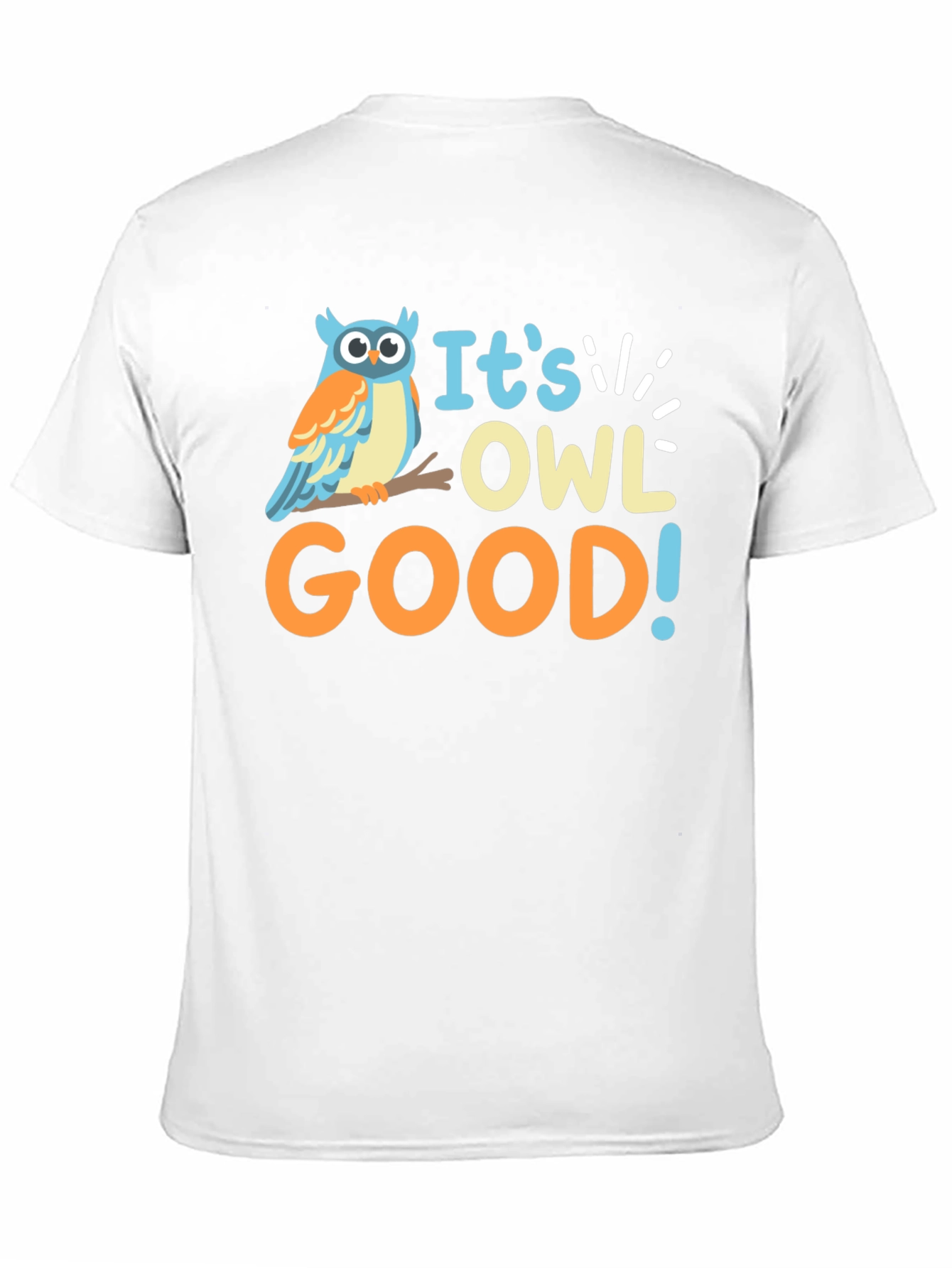 Its Owl Good T-Shirt - Funny Animal Tee