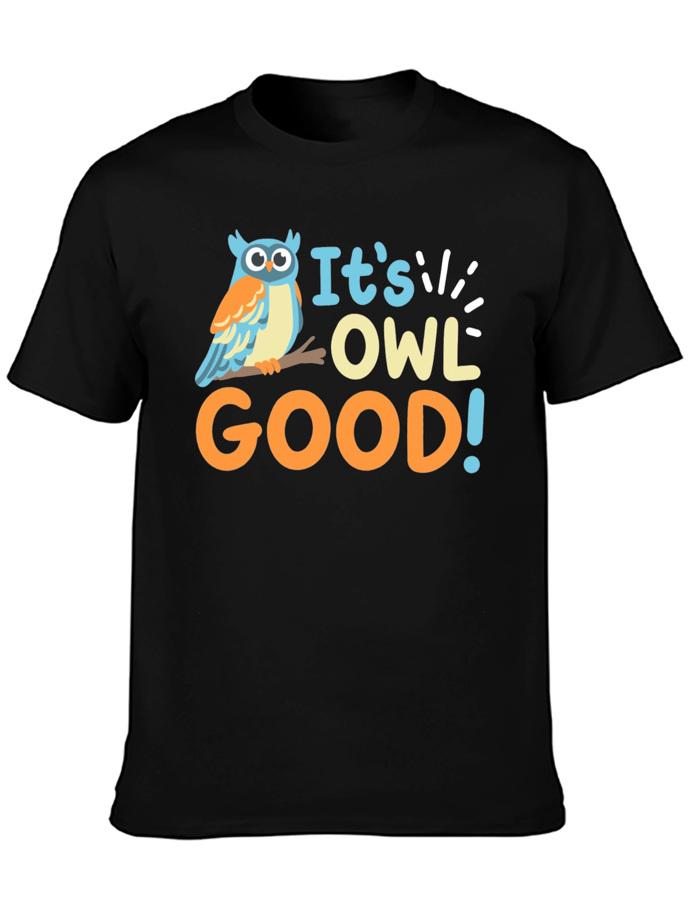 Its Owl Good T-Shirt - Funny Animal Tee