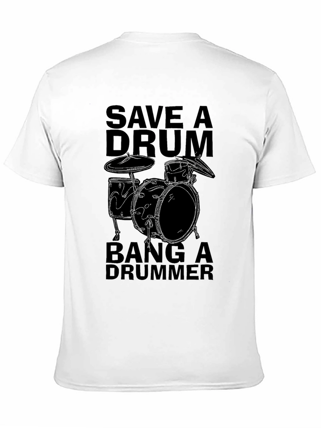 Save a Drum Bang a Drummer Black T-Shirt