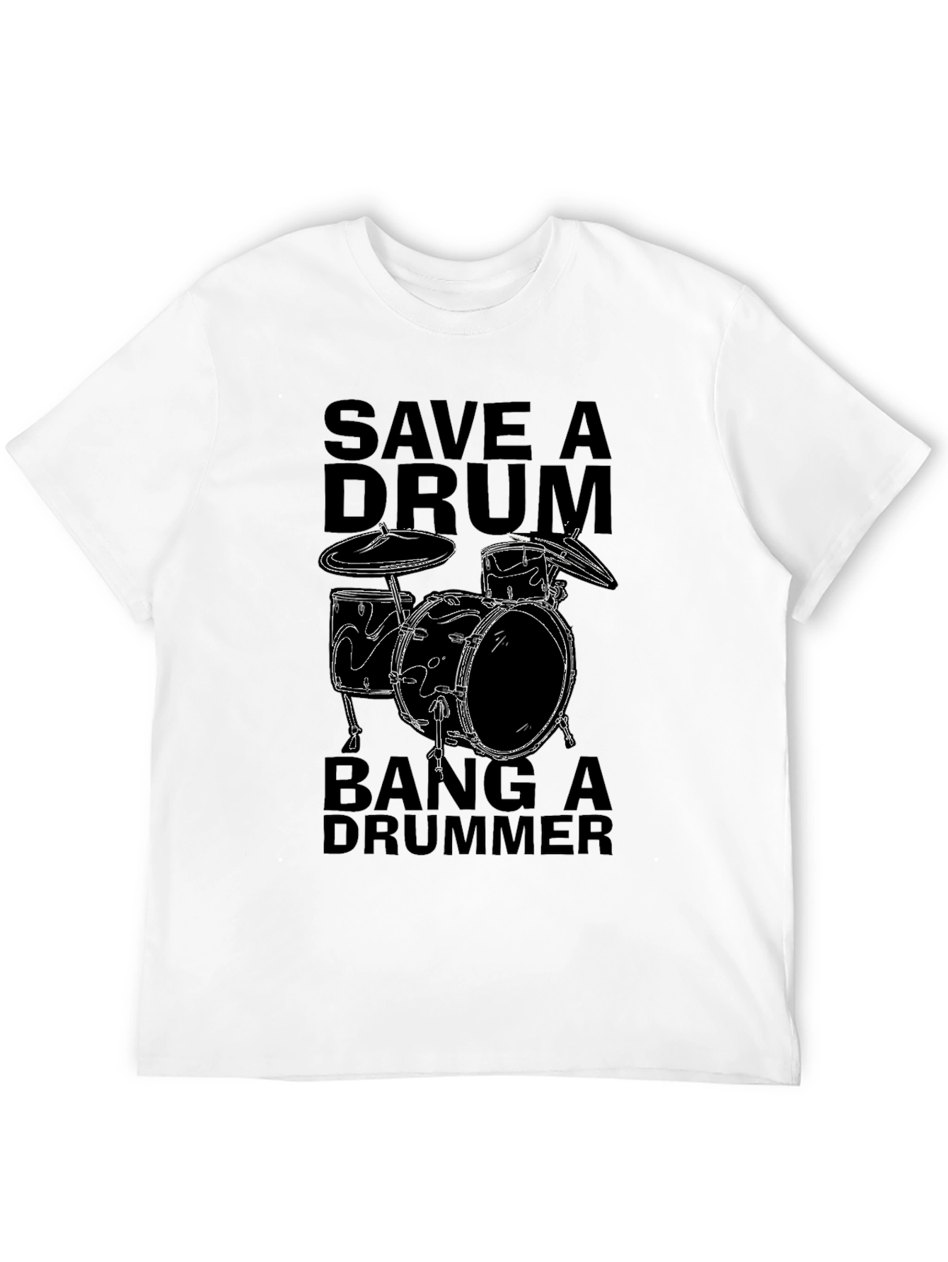 Save a Drum Bang a Drummer Black T-Shirt