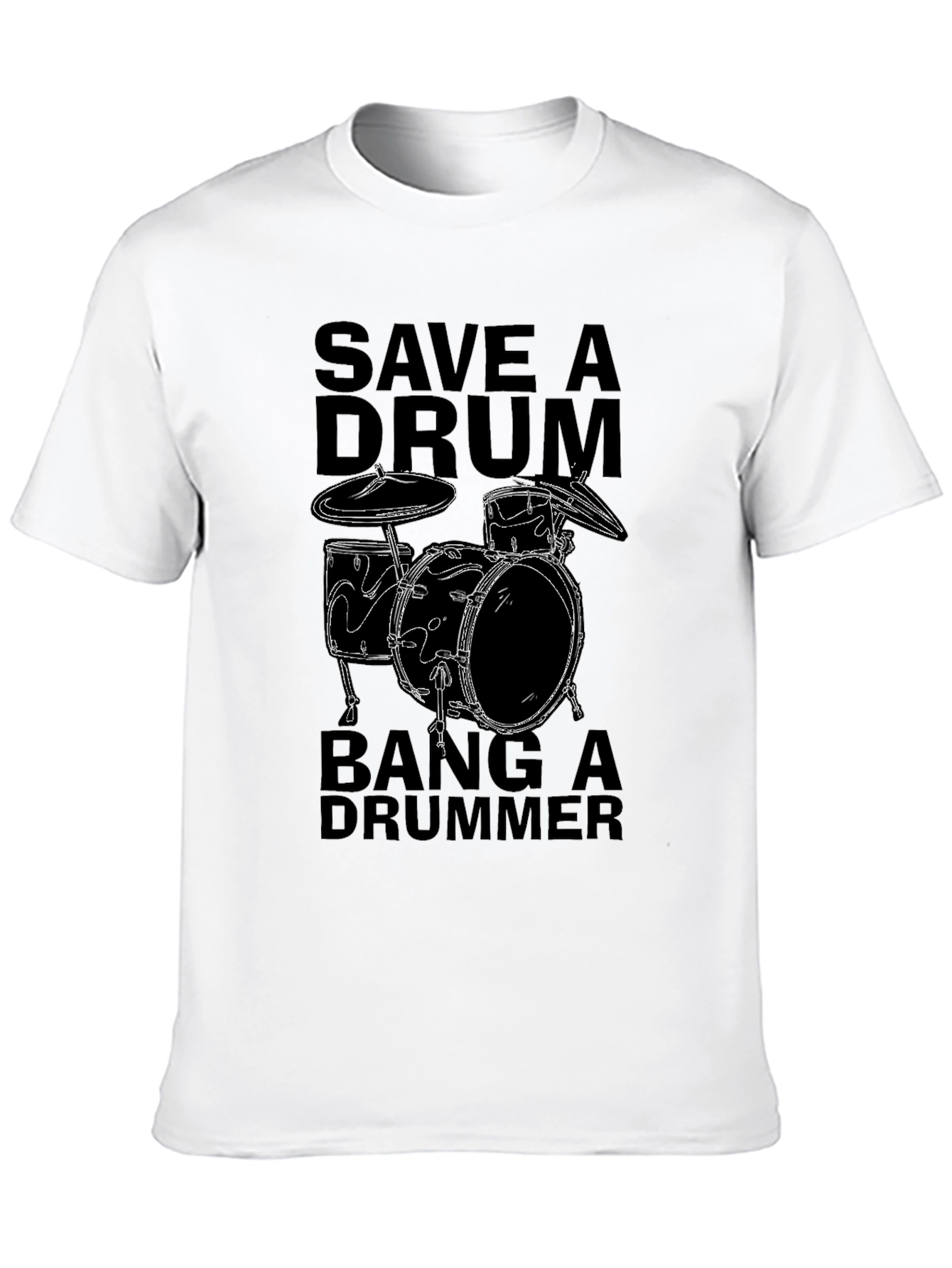 Save a Drum Bang a Drummer Black T-Shirt