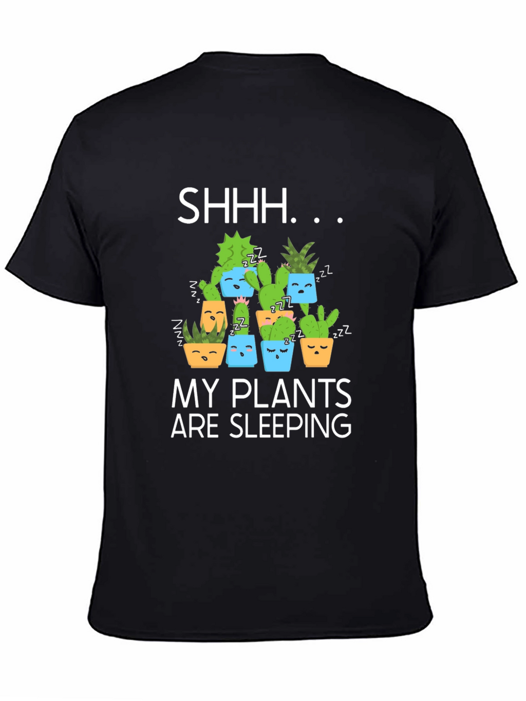 Shhh My Plants Are Sleeping Graphic T-Shirt