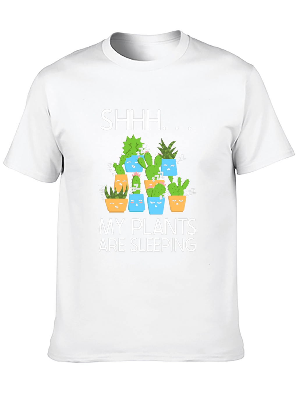 Shhh My Plants Are Sleeping Graphic T-Shirt