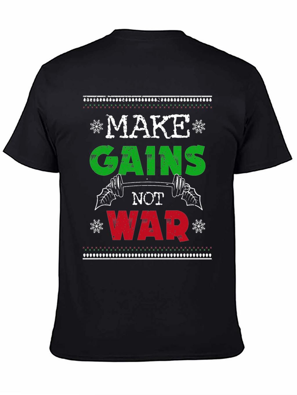 Make Gains Not War T-Shirt