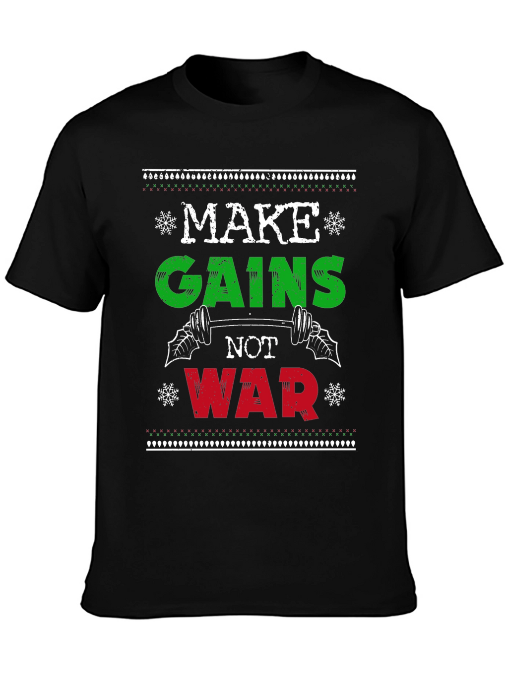 Make Gains Not War T-Shirt