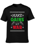 Make Gains Not War T-Shirt
