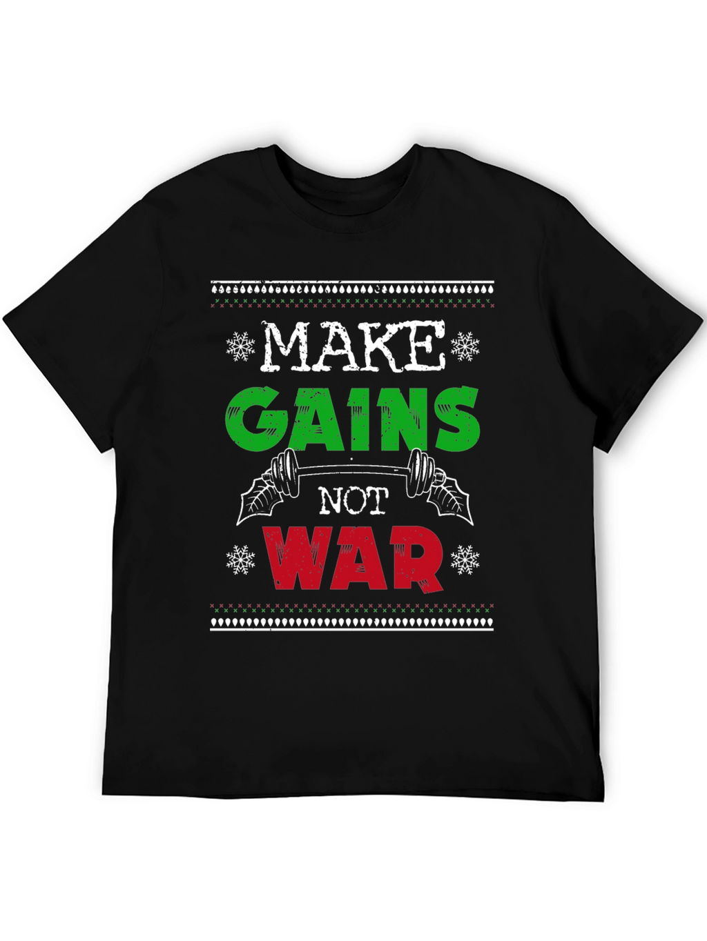 Make Gains Not War T-Shirt