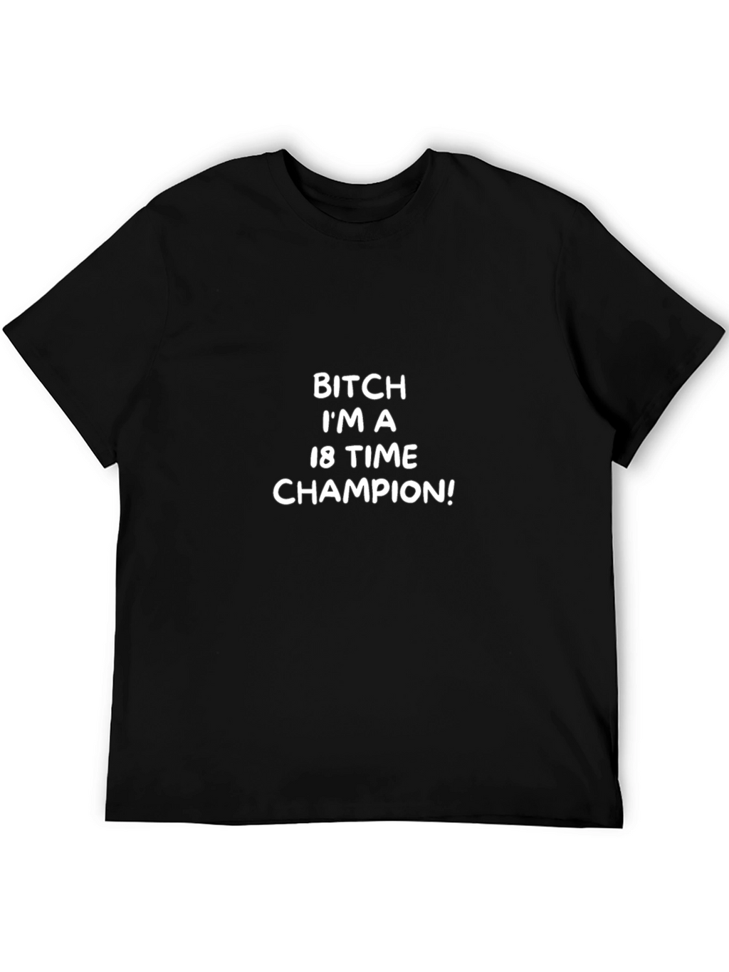 18 Time Champion T-Shirt - Bold Statement Tee