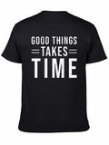 Good Things Take Time T-Shirt - Mens Black Tee