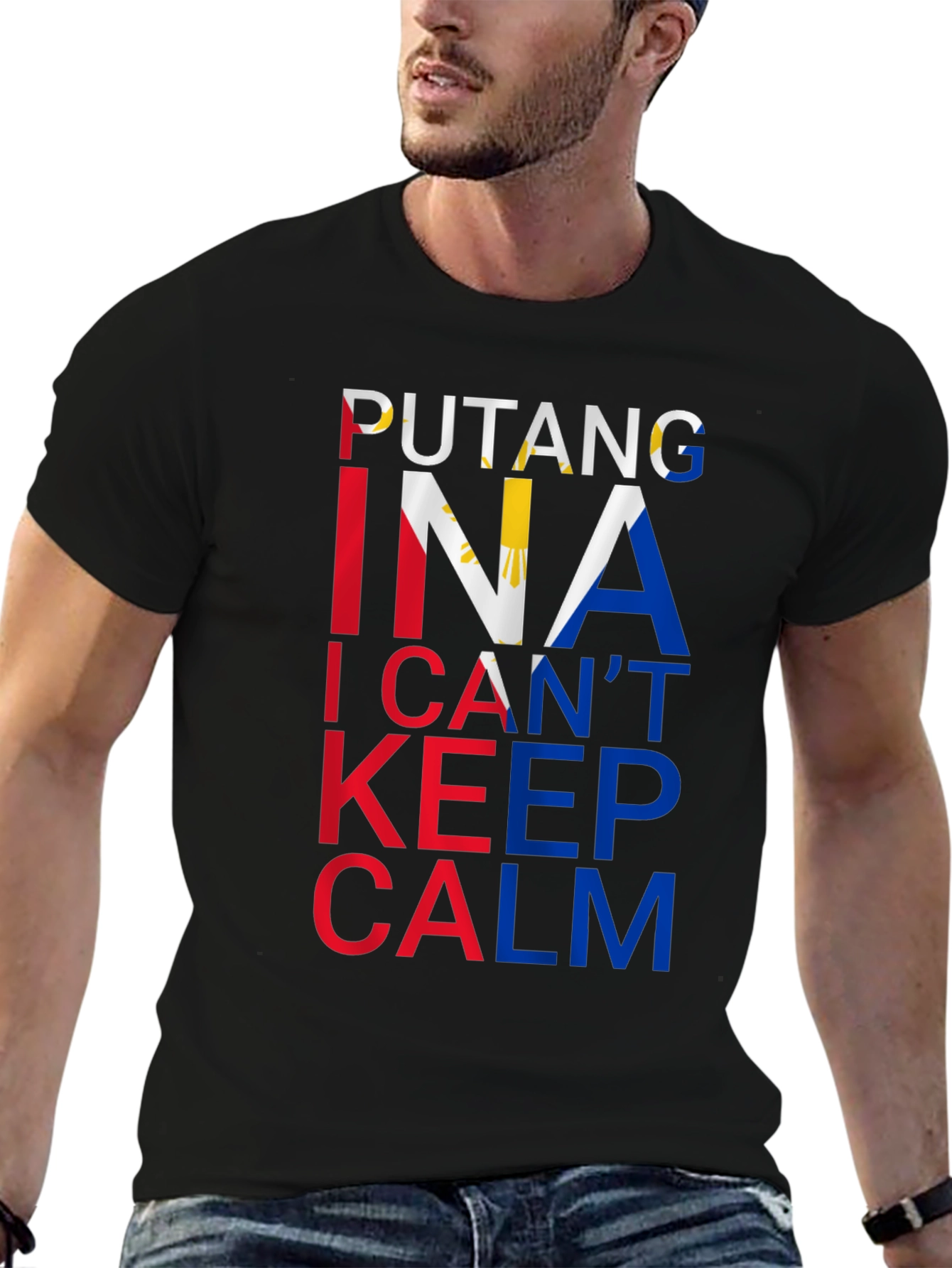 Filipino Pride Tee: Putang Ina I Cant Keep Calm