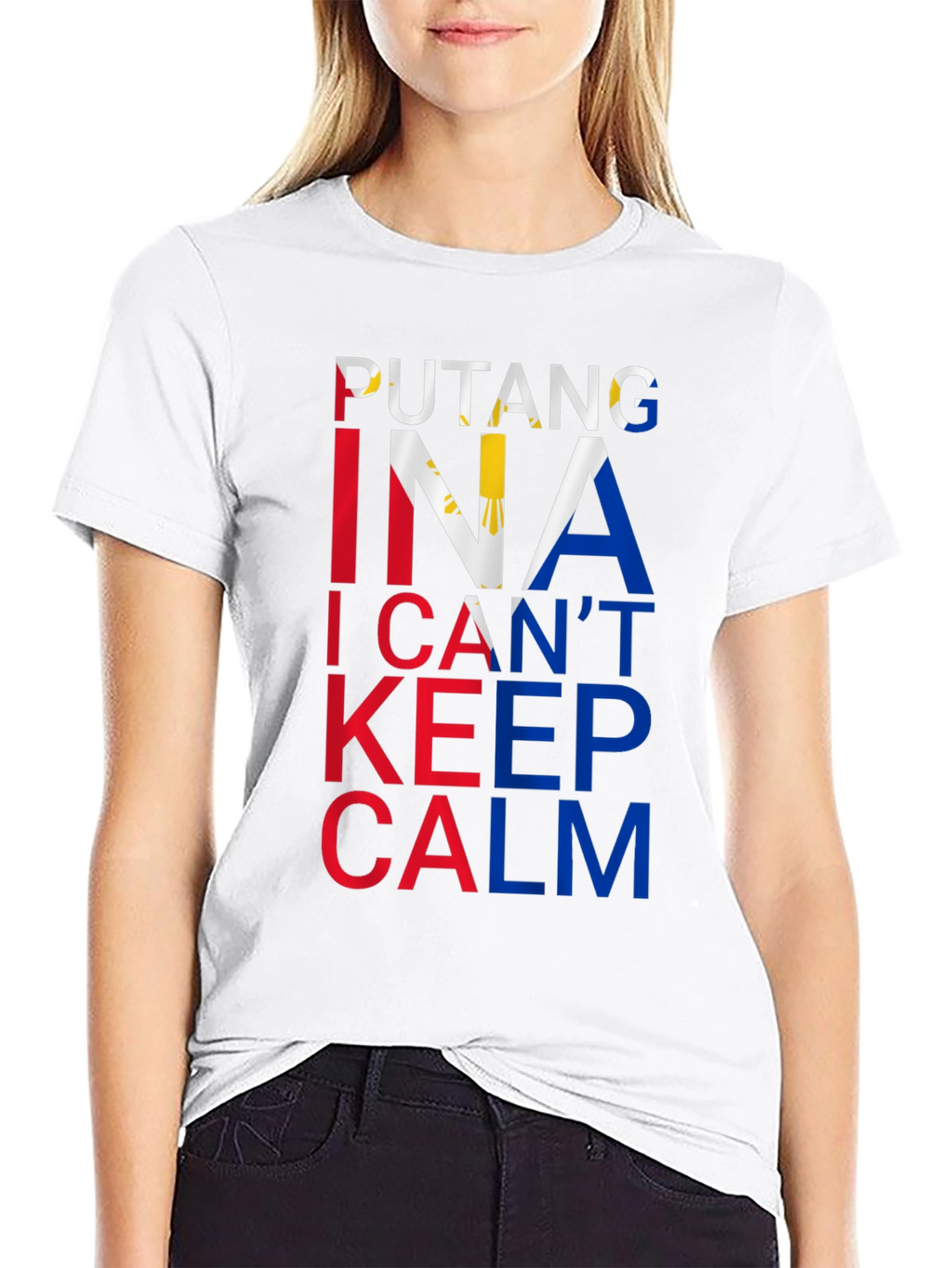 Filipino Pride Tee: Putang Ina I Cant Keep Calm
