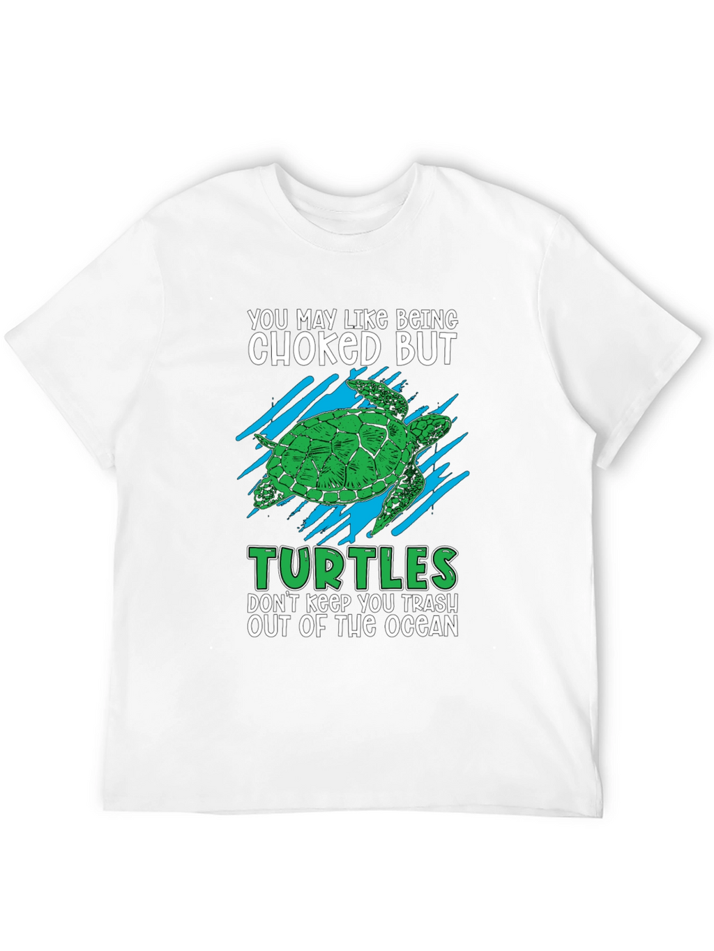 Humorous Turtle T-Shirt - Ocean Conservation Tee
