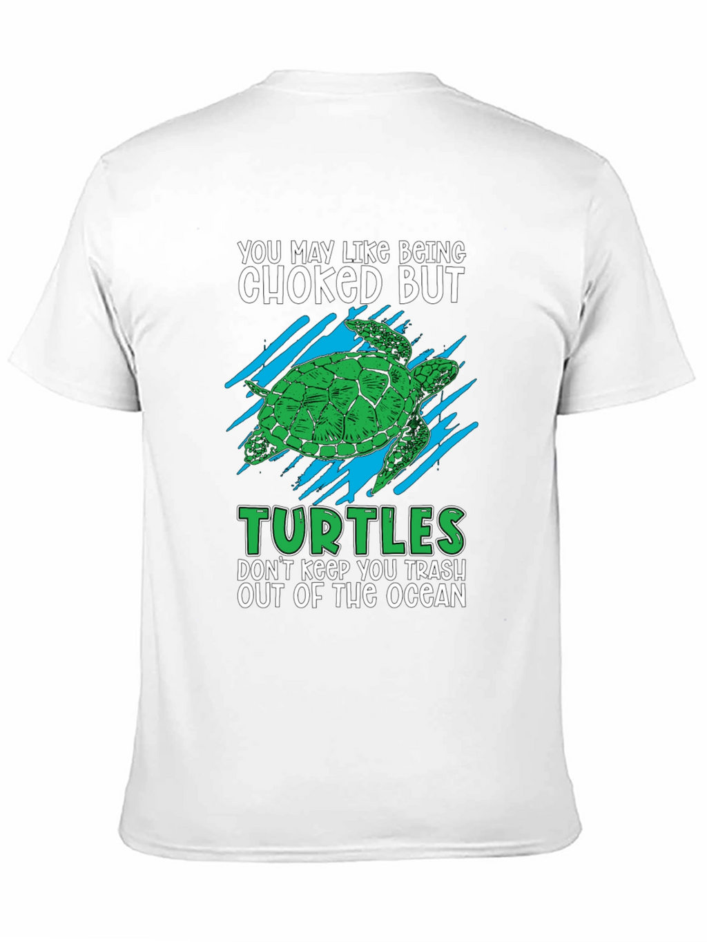 Humorous Turtle T-Shirt - Ocean Conservation Tee