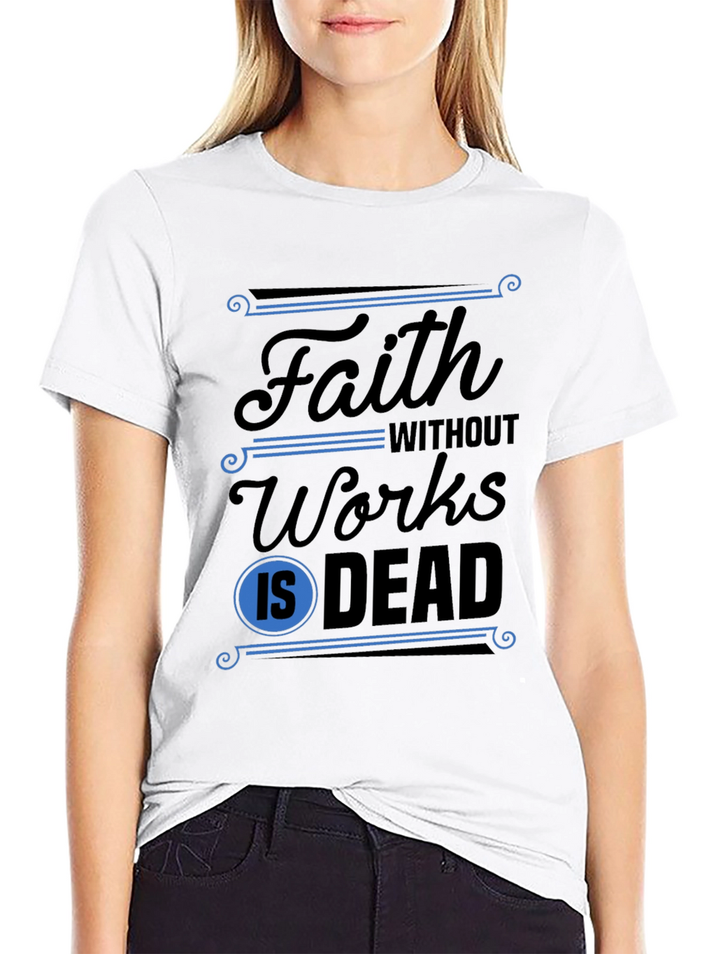 Faith Without Works T-Shirt