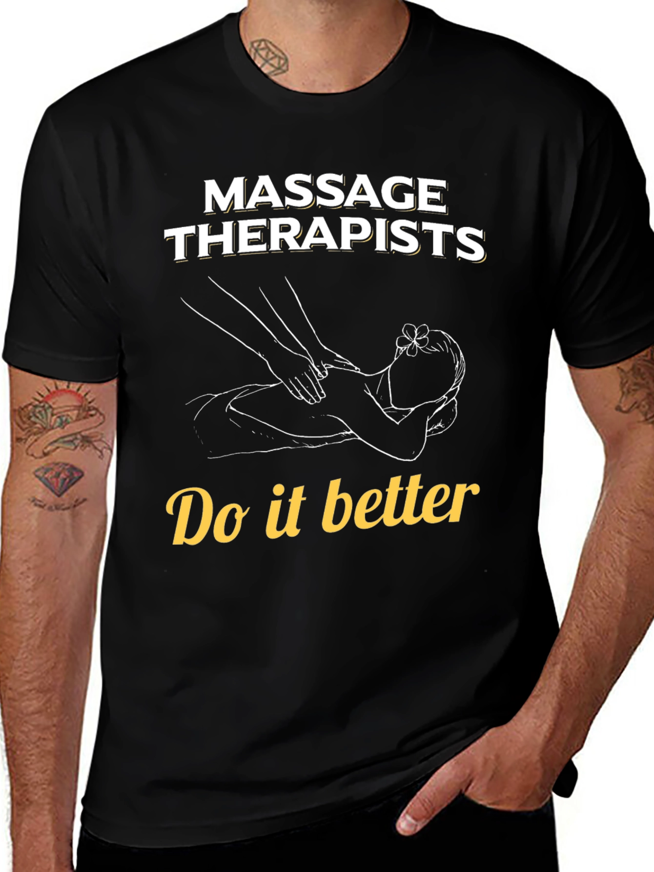 Massage Therapists Do It Better T-Shirt