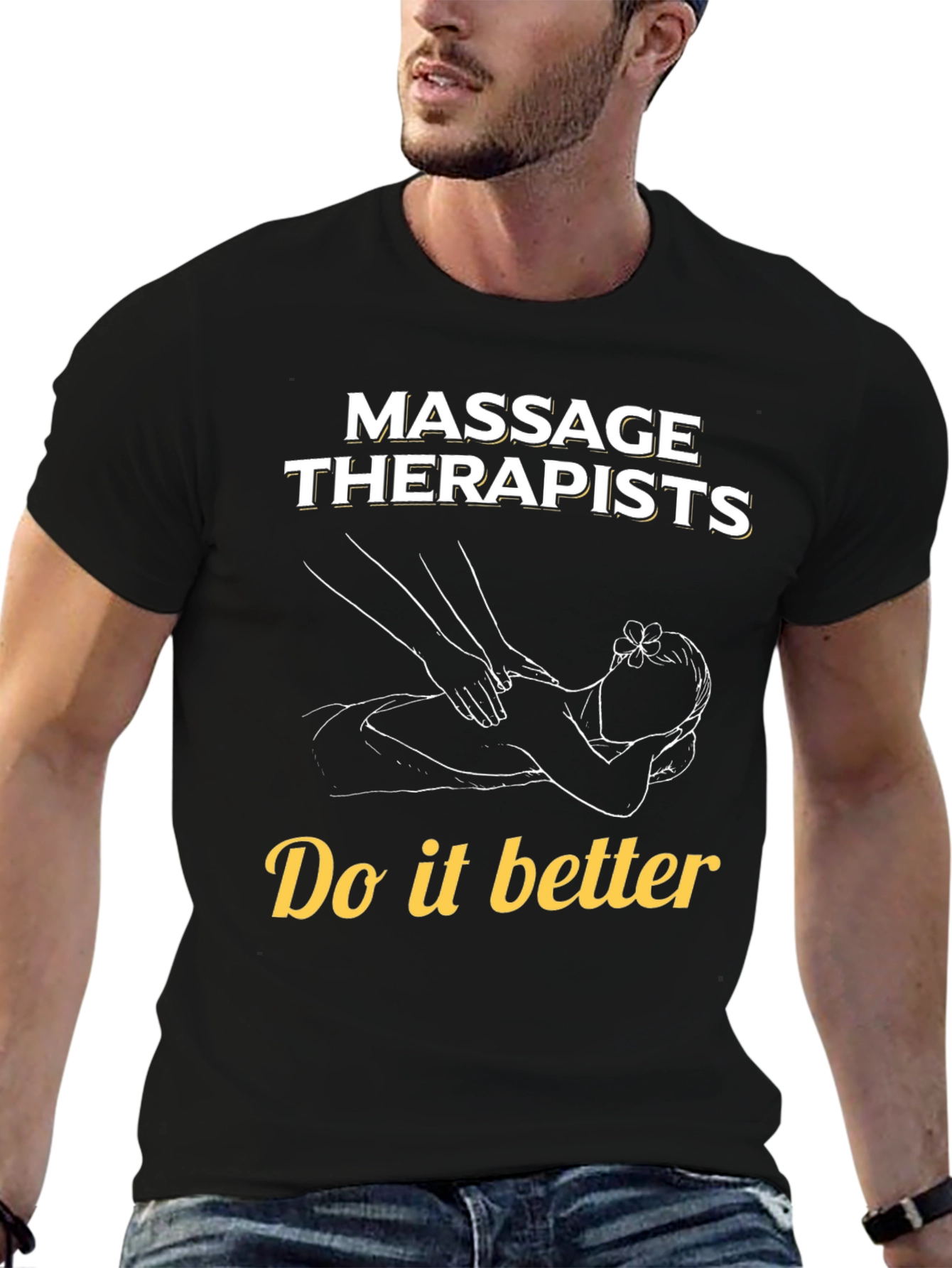 Massage Therapists Do It Better T-Shirt